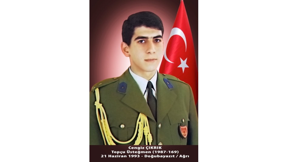 Şehit Topçu Ütğm.Cengiz ÇIKRIK