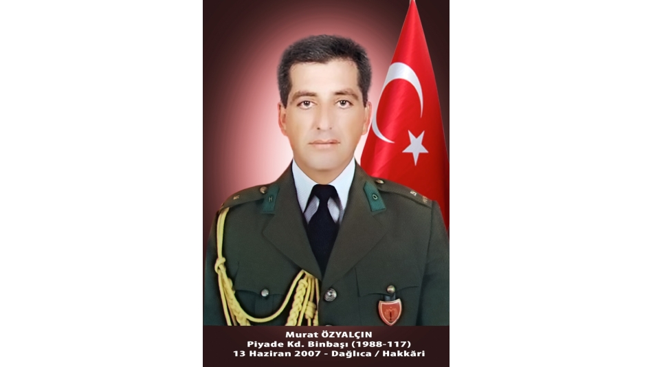 Şehit P.Kd.Bnb.Murat ÖZYALÇIN